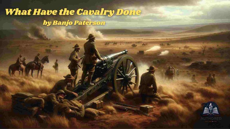What Have the Cavalry Done by Banjo Paterson